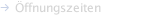 &Ouml;ffnungszeiten